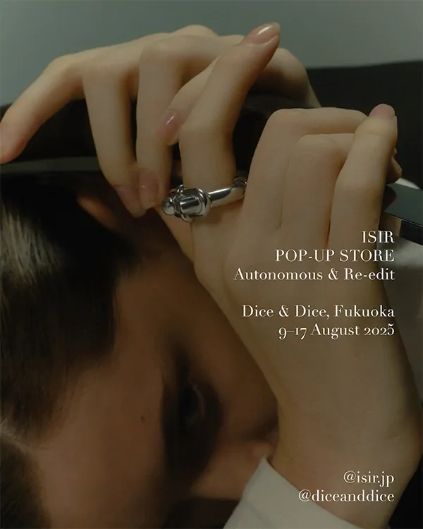 ISIR POP-UP STORE at Dice&Dice 8/9 Sat. – 8/17 Sun.